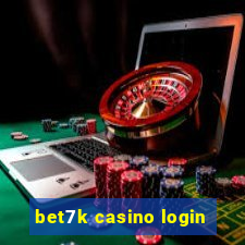 bet7k casino login